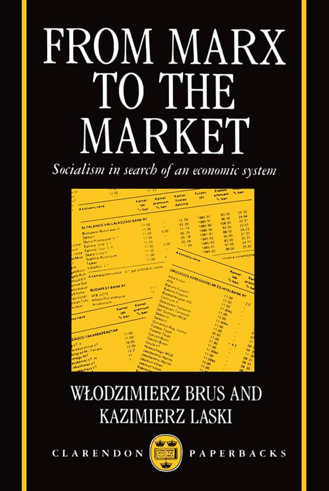From Marx to the Market: Socialism in Search of an Economic